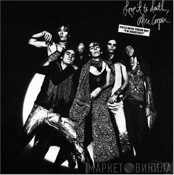  Alice Cooper  - Love It To Death