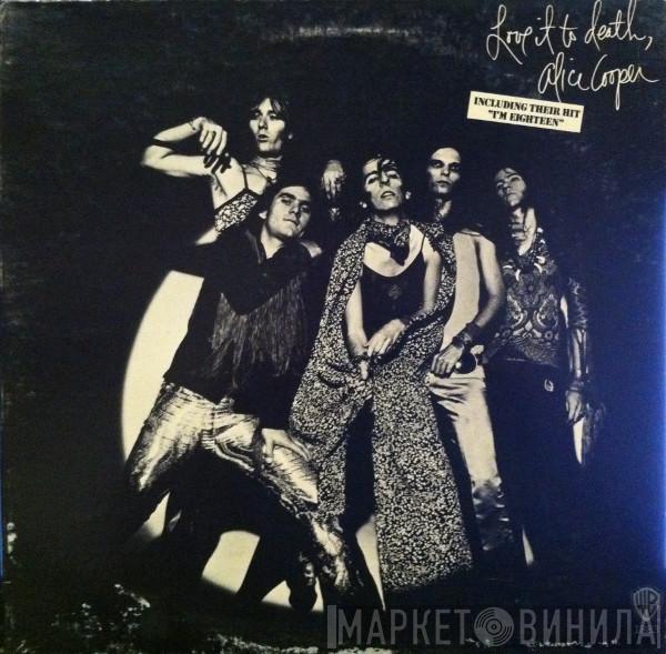  Alice Cooper  - Love It To Death