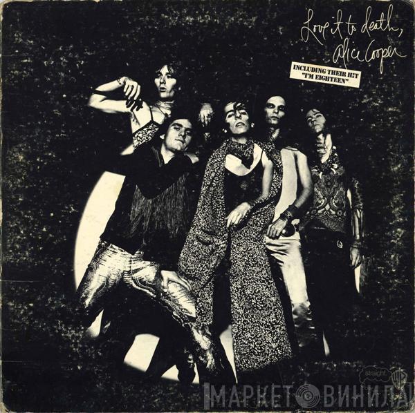  Alice Cooper  - Love It To Death