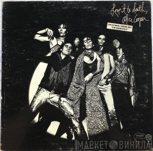  Alice Cooper  - Love It To Death
