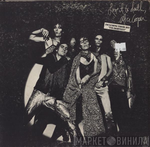  Alice Cooper  - Love It To Death