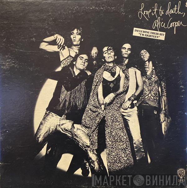  Alice Cooper  - Love It To Death