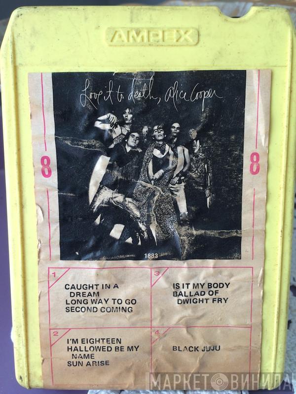  Alice Cooper  - Love It To Death