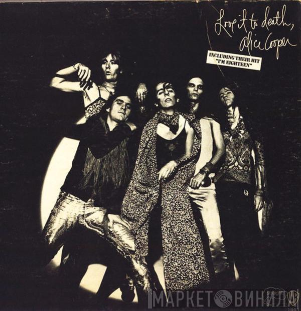  Alice Cooper  - Love It To Death