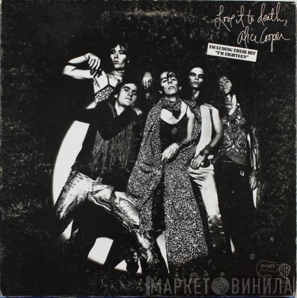  Alice Cooper  - Love It To Death