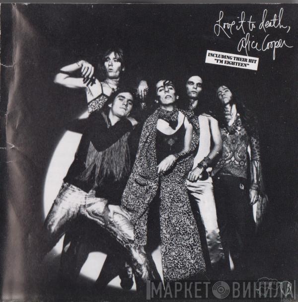  Alice Cooper  - Love It To Death