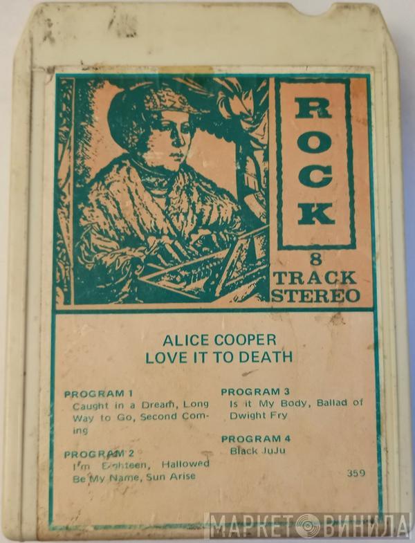  Alice Cooper  - Love It To Death