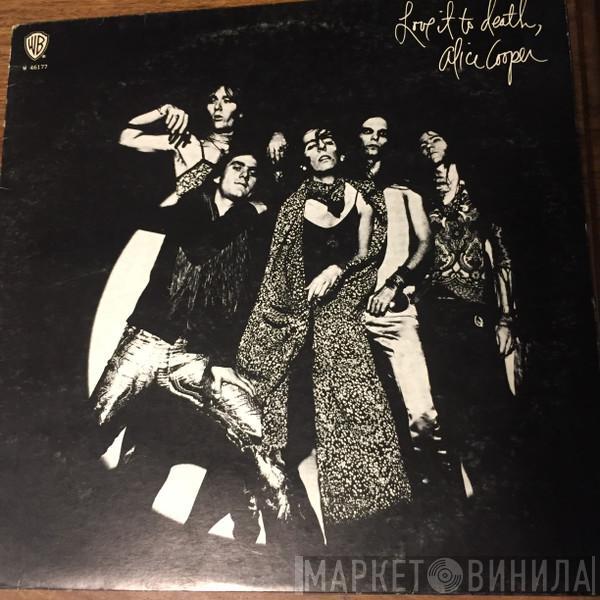  Alice Cooper  - Love It To Death