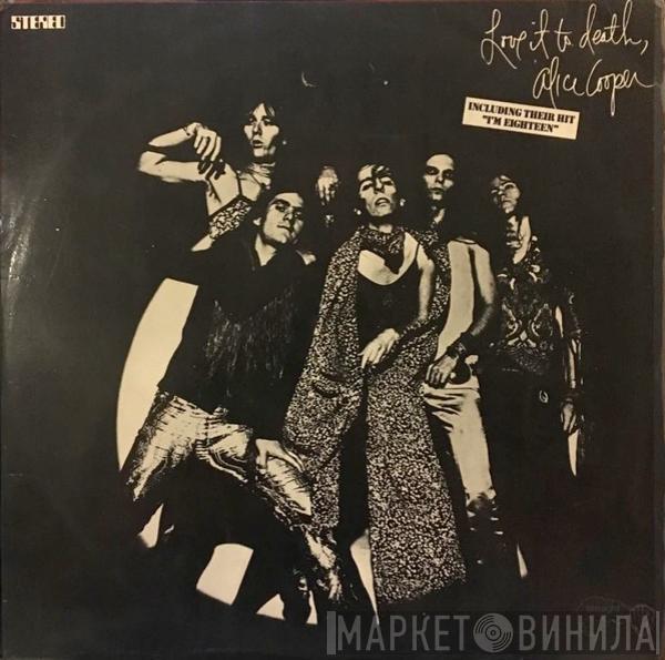  Alice Cooper  - Love It To Death