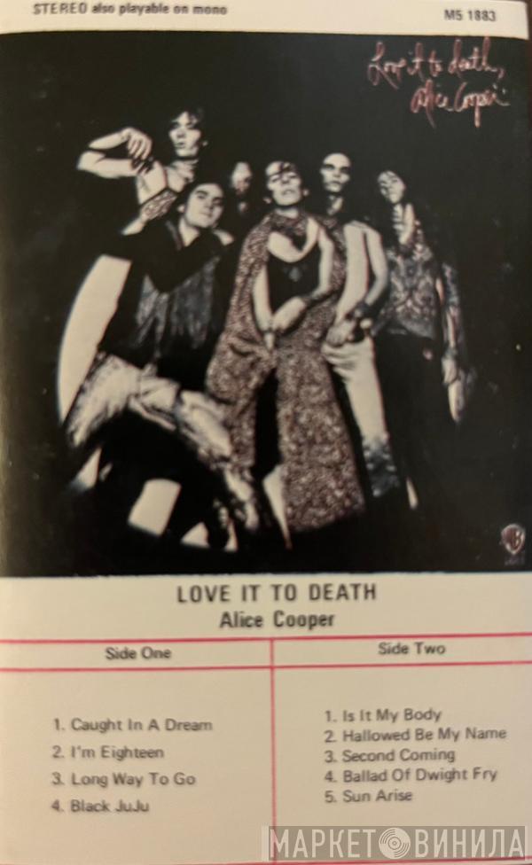  Alice Cooper  - Love It To Death