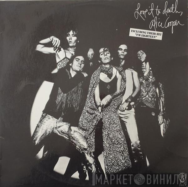  Alice Cooper  - Love It To Death