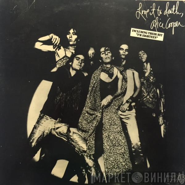  Alice Cooper  - Love It To Death