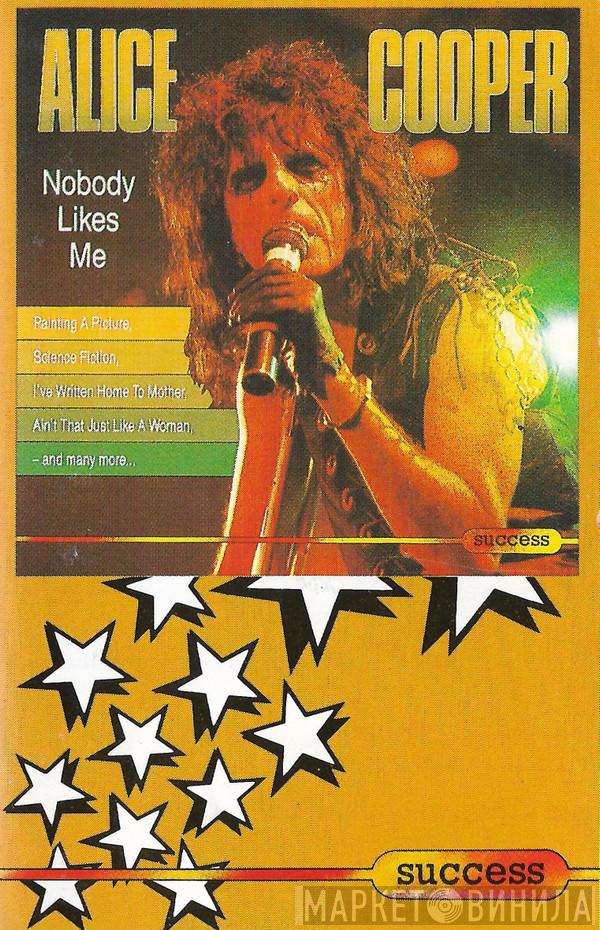  Alice Cooper  - Nobody Likes Me