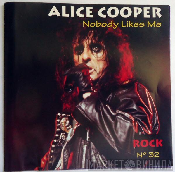 Alice Cooper  - Nobody Likes Me