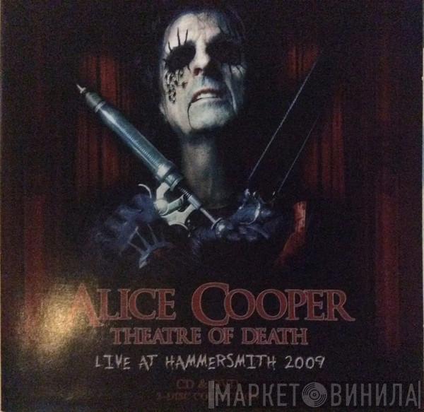  Alice Cooper   - Theatre Of Death - Live At Hammersmith 2009