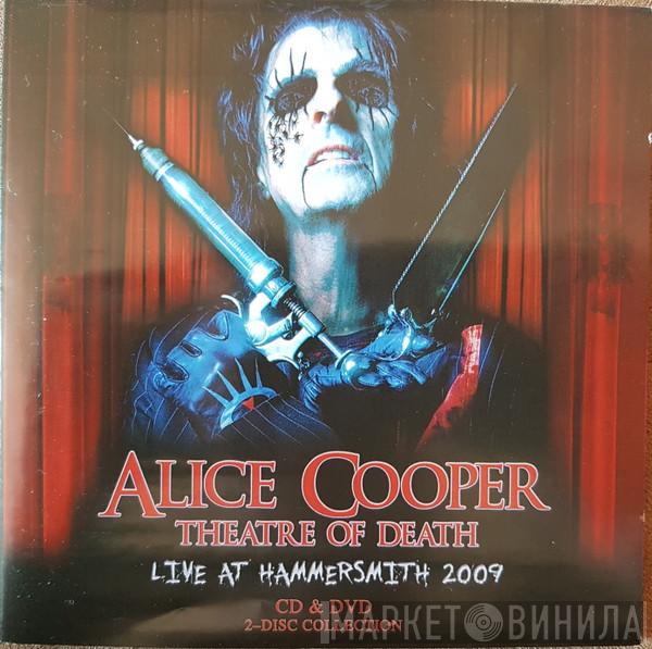 Alice Cooper   - Theatre Of Death - Live At Hammersmith 2009