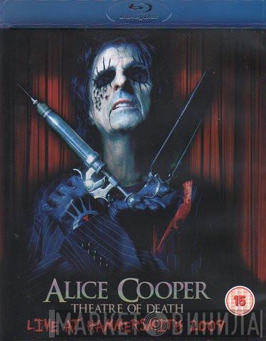  Alice Cooper   - Theatre Of Death - Live At Hammersmith 2009