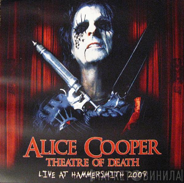  Alice Cooper   - Theatre Of Death - Live At Hammersmith 2009