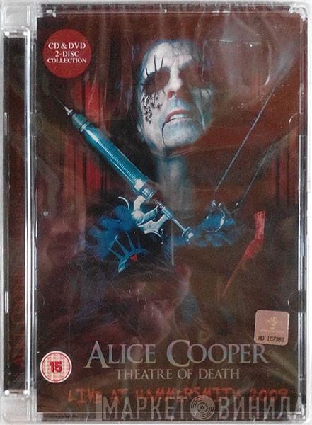  Alice Cooper   - Theatre Of Death - Live At Hammersmith 2009