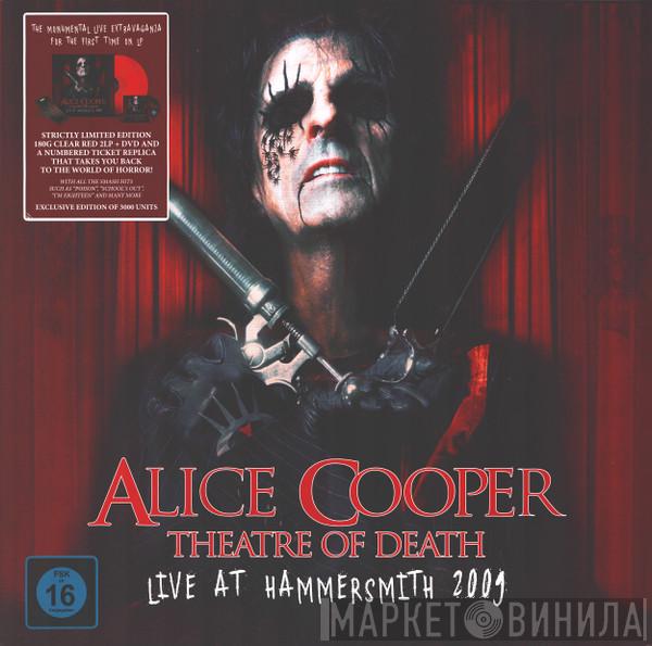 Alice Cooper  - Theatre Of Death - Live At Hammersmith 2009