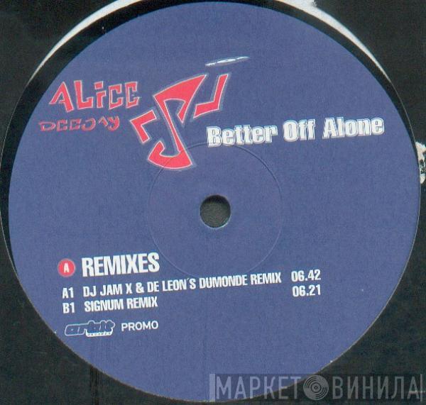  Alice Deejay  - Better Off Alone (Remixes)