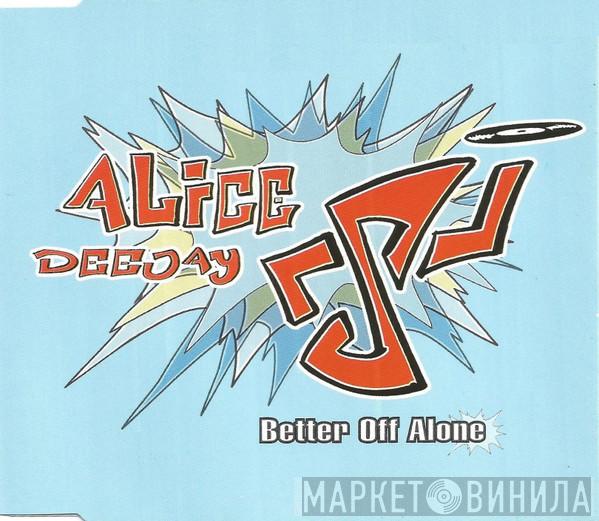  Alice Deejay  - Better Off Alone