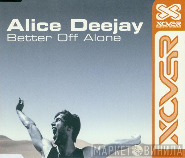  Alice Deejay  - Better Off Alone