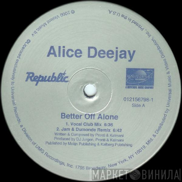  Alice Deejay  - Better Off Alone
