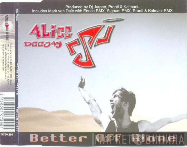  Alice Deejay  - Better Off Alone