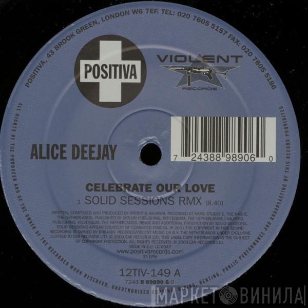 Alice Deejay - Celebrate Our Love (Remixes)