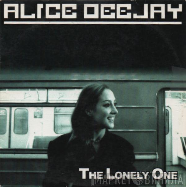  Alice Deejay  - The Lonely One