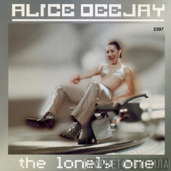  Alice Deejay  - The Lonely One