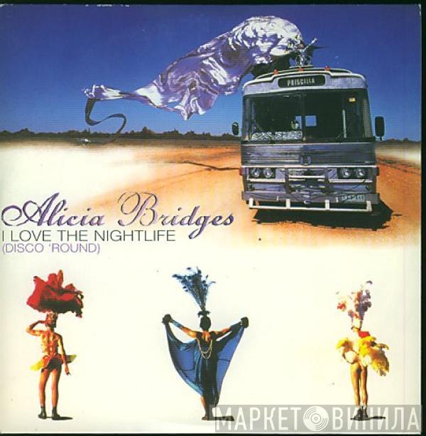  Alicia Bridges  - I Love The Nightlife (Disco 'Round)