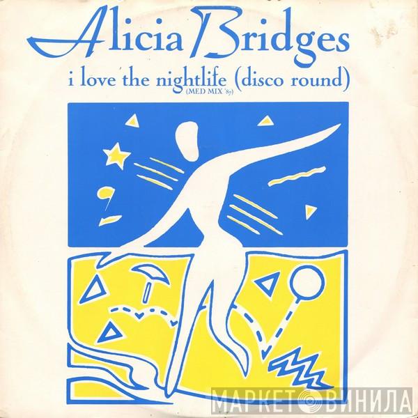  Alicia Bridges  - I Love The Nightlife (Disco Round) ('87 Med Mix)
