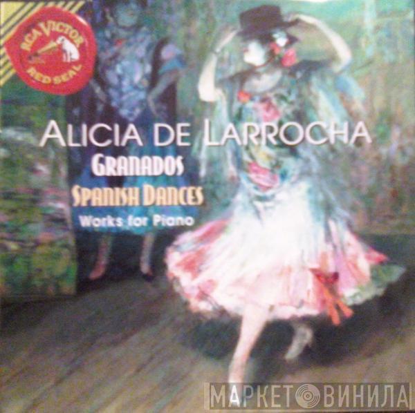 Alicia De Larrocha, Enrique Granados - Spanish Dances (Works For Piano)