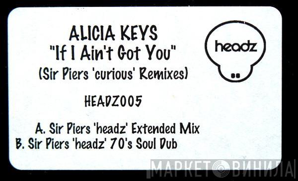 Alicia Keys - If I Ain't Got You (Sir Piers 'Curious' Remixes)