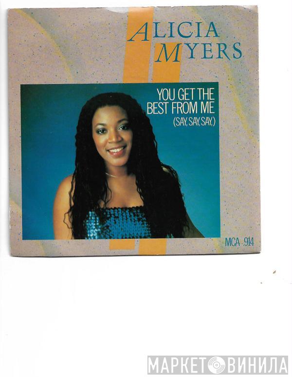 Alicia Myers - You Get The Best From Me (Say, Say, Say,)