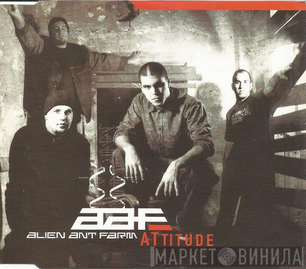 Alien Ant Farm - Attitude