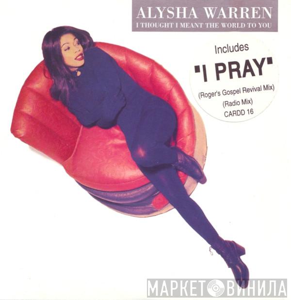  Alisha Warren  - I Thought I Meant The World To You / I Pray