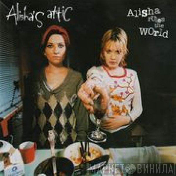  Alisha's Attic  - Alisha Rules The World