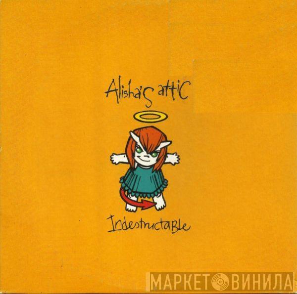  Alisha's Attic  - Indestructable