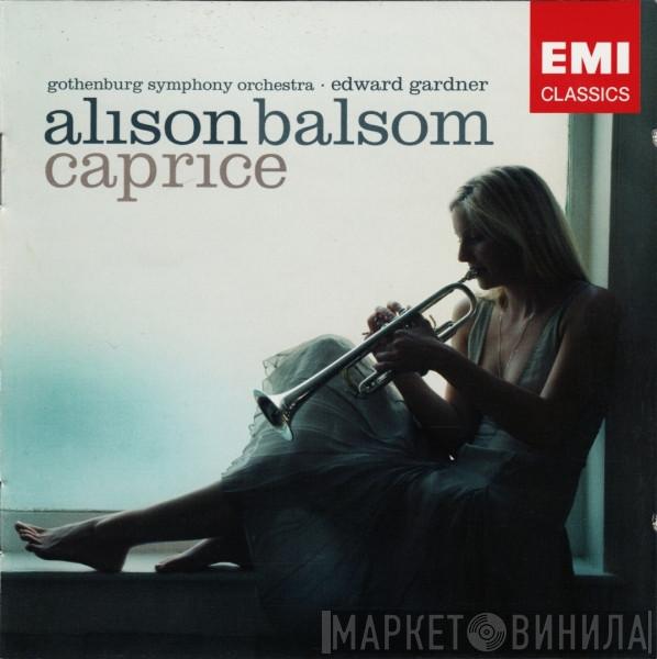 Alison Balsom, Göteborgs Symfoniker, Edward Gardner - Caprice