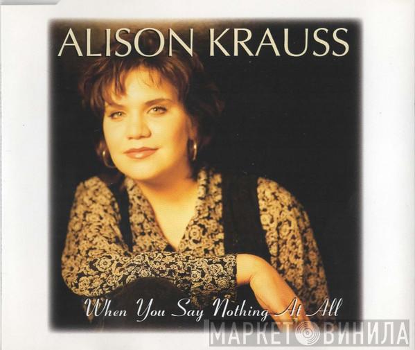 Alison Krauss - When You Say Nothing At All