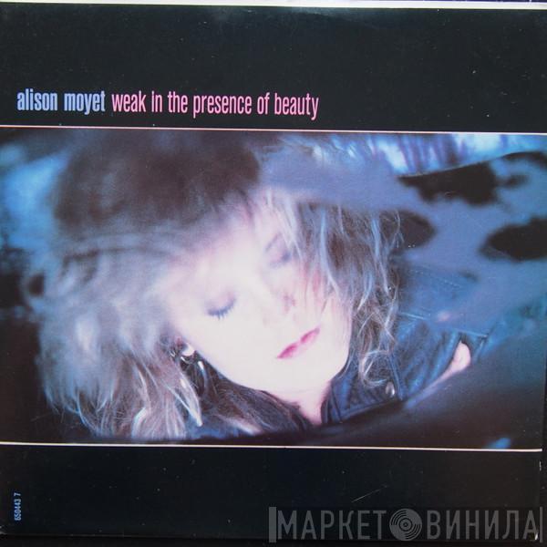  Alison Moyet  - Weak In The Presence Of Beauty