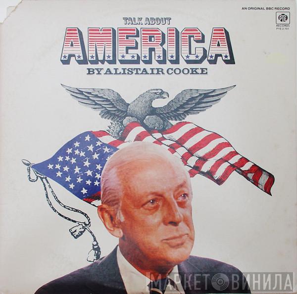 Alistair Cooke  - Talk About America