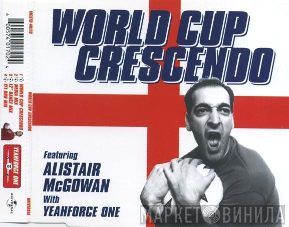 Alistair McGowan, Yeahforce One - World Cup Crescendo