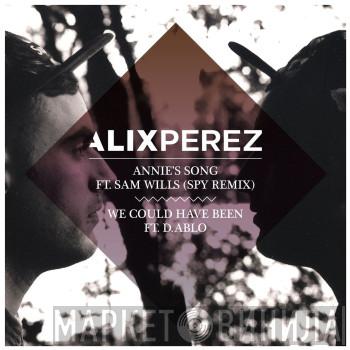 Alix Perez  - Annie's Song (SPY Remix) / We Could Have Been