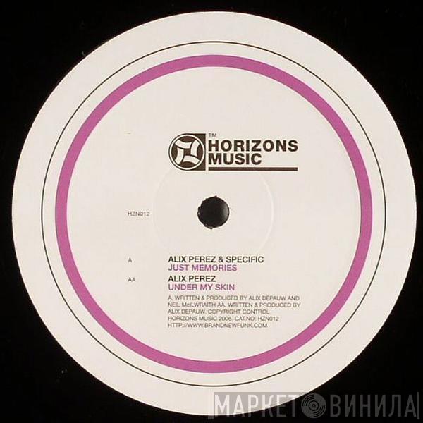 Alix Perez, Specific - Just Memories / Under My Skin