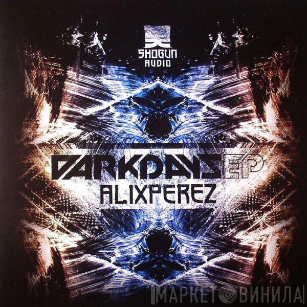 Alix Perez - Dark Days EP