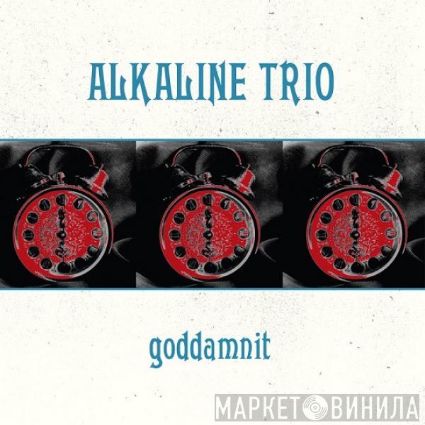 Alkaline Trio - Goddamnit